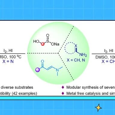 【J. Org. Chem.】华中师大吴安心/湖北文理周游团队：基于雕白粉与烯胺酮联用实现多种芳香胺向3-酰基取代吡啶/嘧啶并杂环衍生物的转化