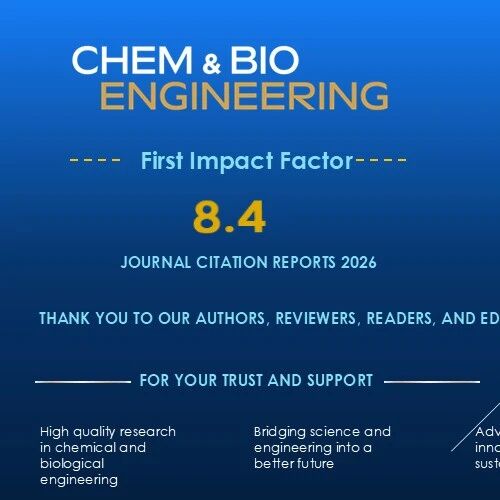 祝贺Chem & Bio Engineering喜获首个影响因子: 8.4