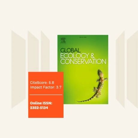 期刊面面聊 | Global Ecology and Conservation：初审时间短，出版范围广的生物多样性保护Q1期刊