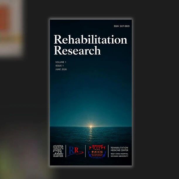 新刊发布 | 康复领域新刊Rehabilitation Research现已上线，APC限时免费中，欢迎赐稿！