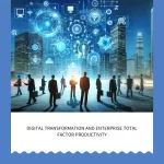 王京滨 等丨数字化转型与企业全要素生产率——基于资源配置效率的机制检验
